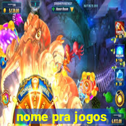 nome pra jogos